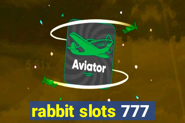 rabbit slots 777