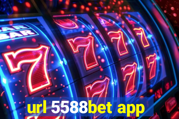 url 5588bet app