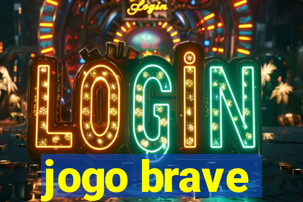 jogo brave