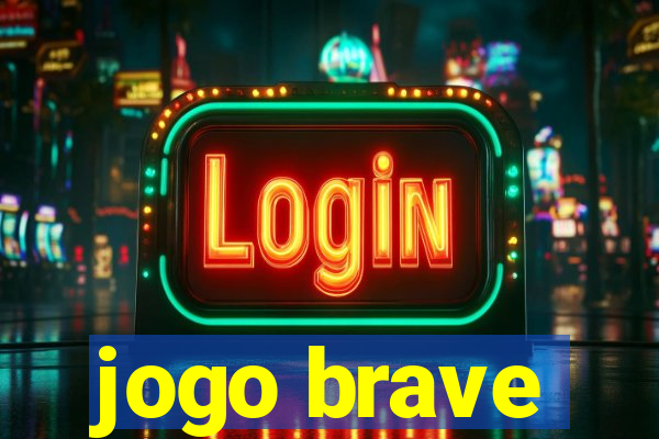 jogo brave