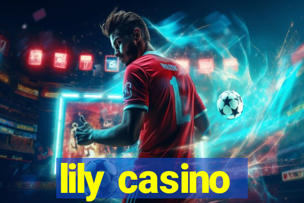 lily casino