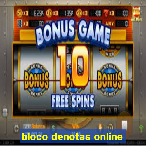 bloco denotas online