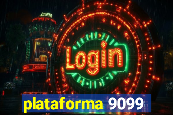 plataforma 9099