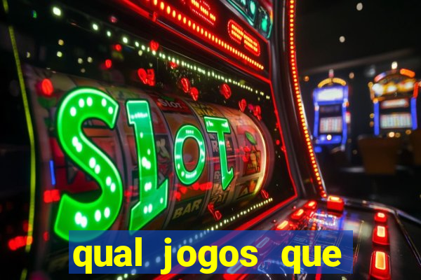 qual jogos que ganha dinheiro de verdade