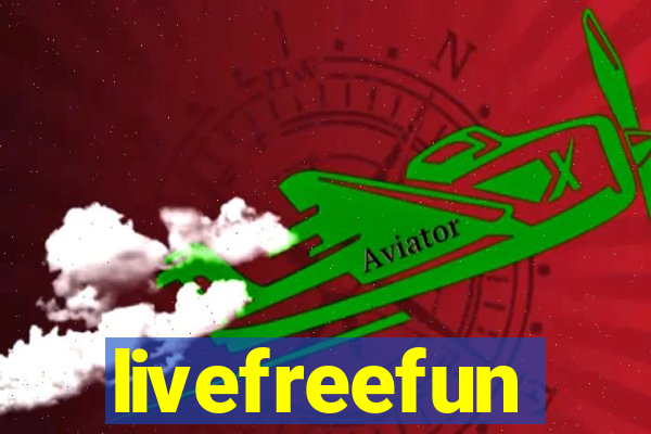 livefreefun