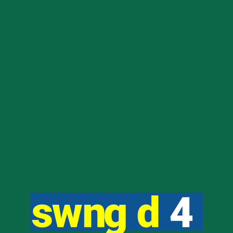 swng d 4