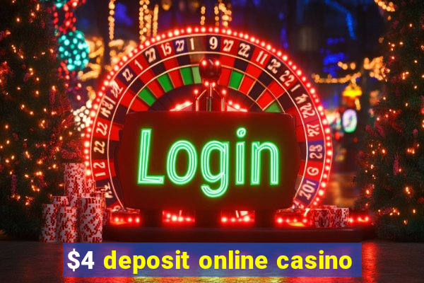 $4 deposit online casino