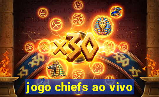 jogo chiefs ao vivo