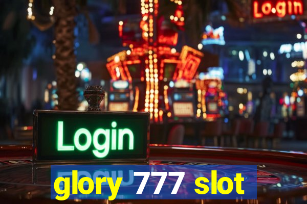 glory 777 slot