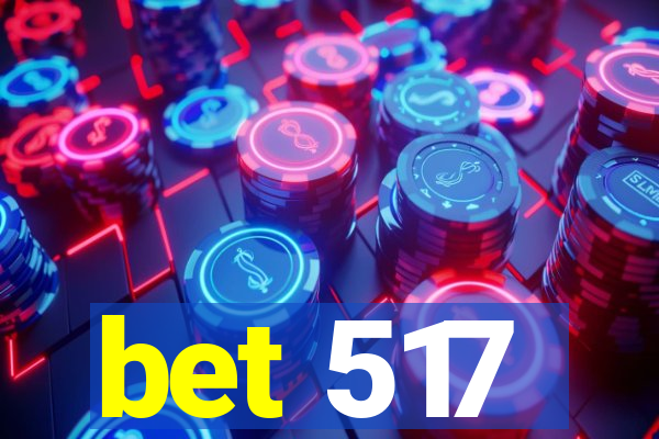 bet 517