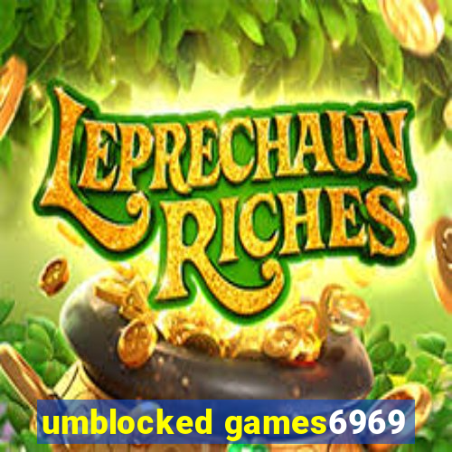 umblocked games6969