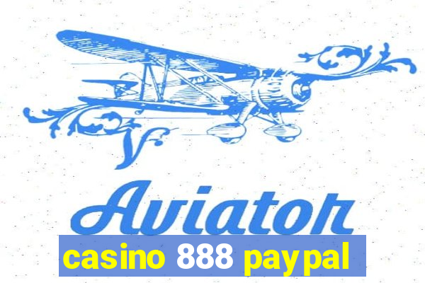 casino 888 paypal