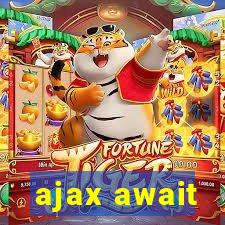 ajax await