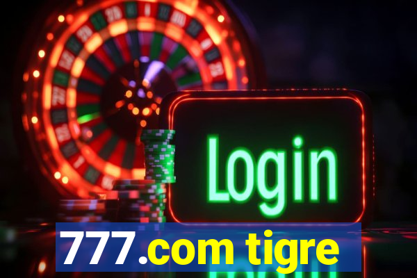 777.com tigre