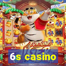 6s casino