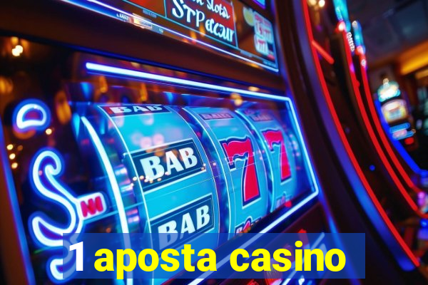 1 aposta casino