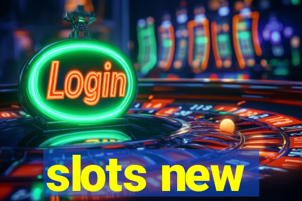 slots new