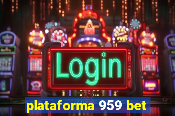 plataforma 959 bet