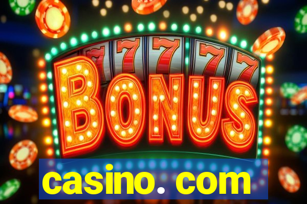 casino. com