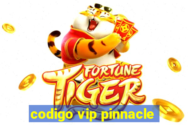 codigo vip pinnacle