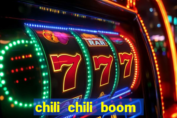 chili chili boom real money