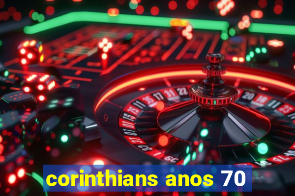 corinthians anos 70