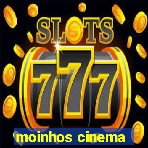 moinhos cinema