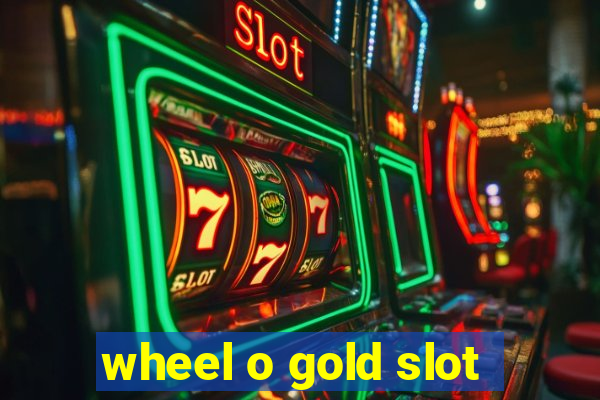 wheel o gold slot