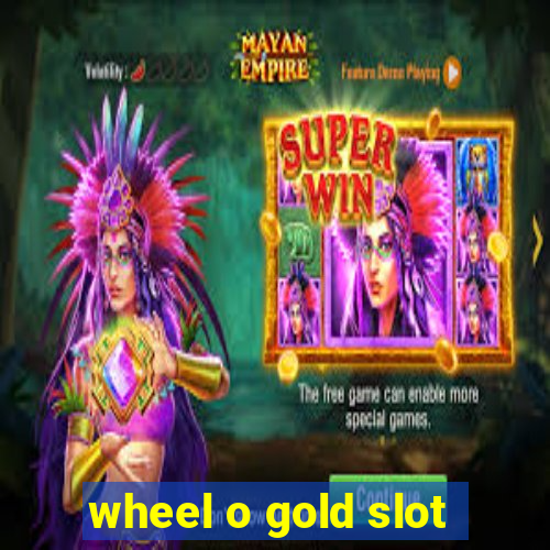 wheel o gold slot