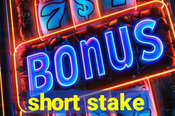 short stake