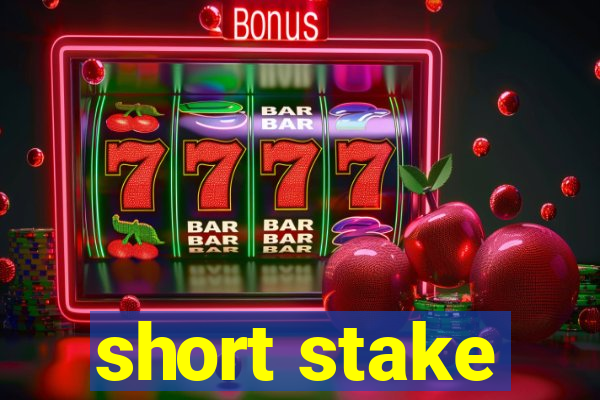 short stake