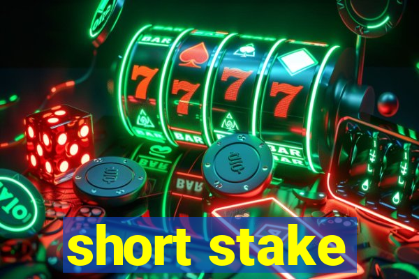 short stake