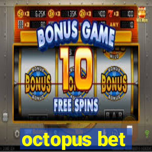 octopus bet