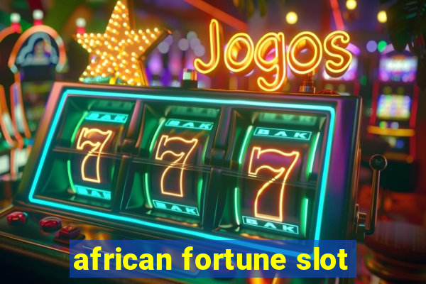 african fortune slot