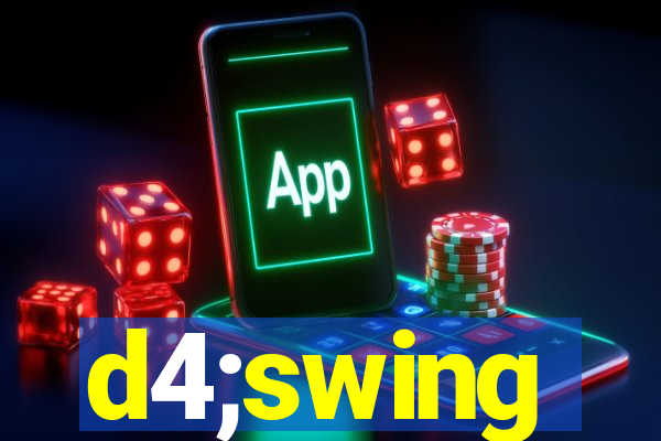 d4;swing