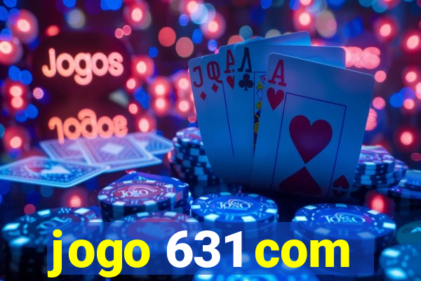 jogo 631 com