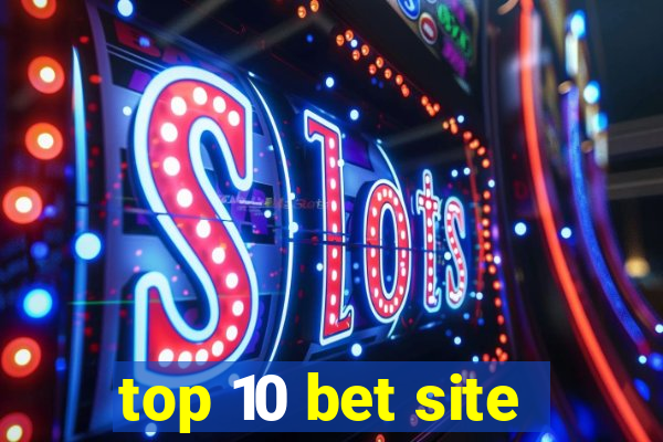 top 10 bet site