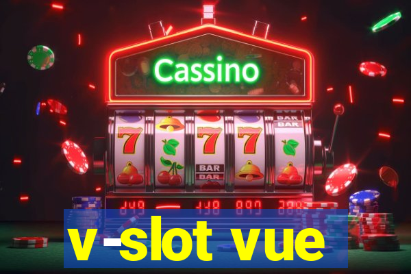 v-slot vue