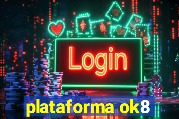 plataforma ok8