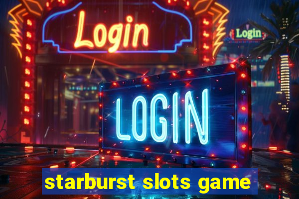 starburst slots game