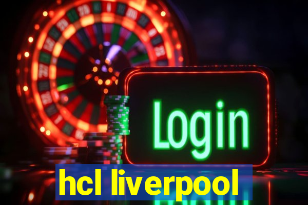 hcl liverpool