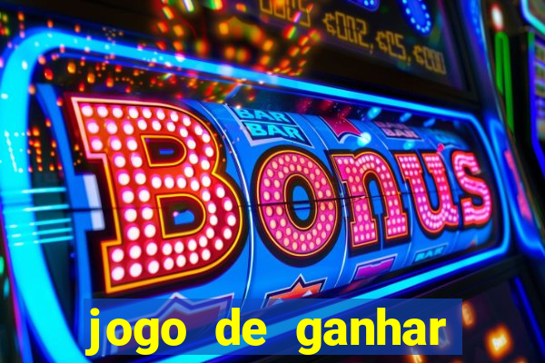 jogo de ganhar dinheiro slots real