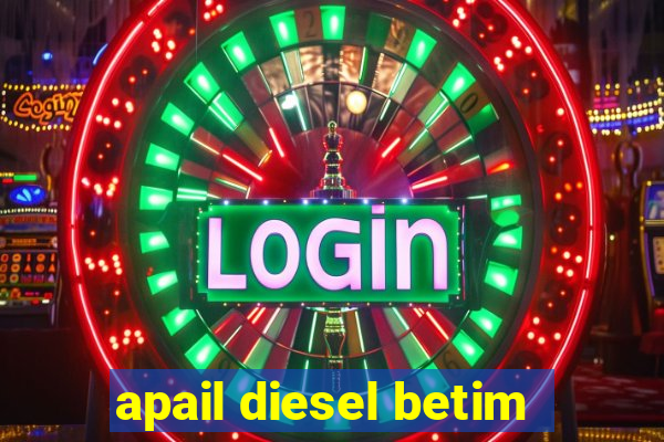 apail diesel betim