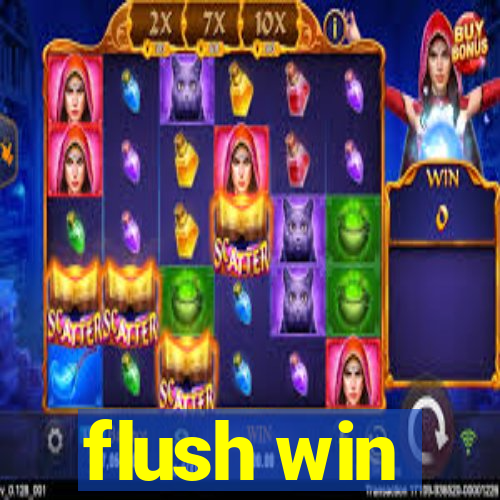 flush win