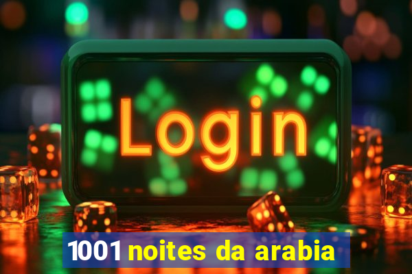 1001 noites da arabia