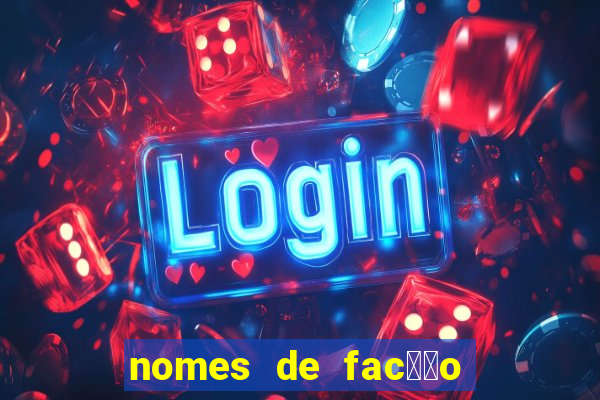 nomes de fac莽茫o para jogo