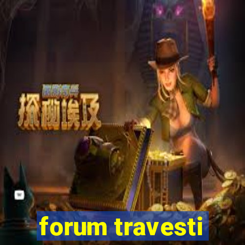 forum travesti