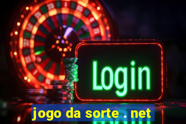 jogo da sorte . net