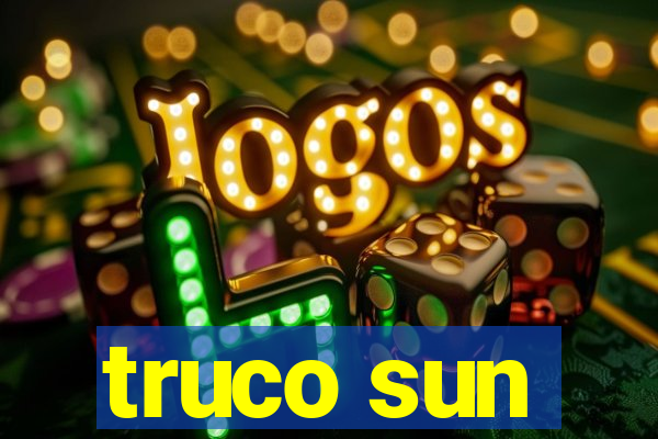 truco sun