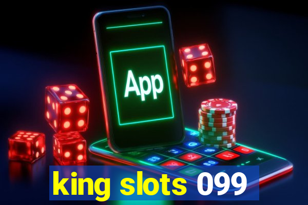 king slots 099